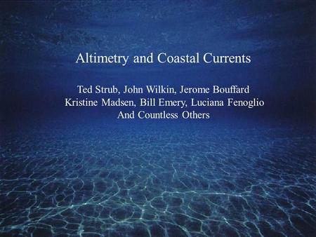 Altimetry and Coastal Currents