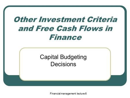 Other Investment Criteria and Free Cash Flows in Finance
