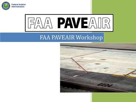 FAA PAVEAIR Workshop.