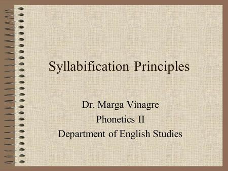 Syllabification Principles