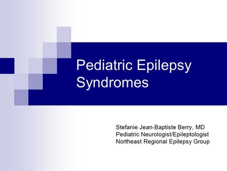 Pediatric Epilepsy Syndromes