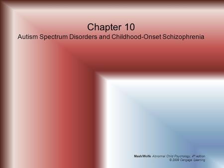 Chapter 10 Autism Spectrum Disorders and Childhood-Onset Schizophrenia