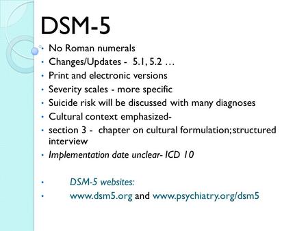 DSM-5 No Roman numerals Changes/Updates - 5.1, 5.2 …