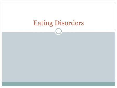 Eating Disorders. Anorexia Nervosa An eating disorder that makes people lose more weight than is considered healthy for their age and height. People with.