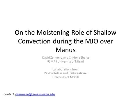 On the Moistening Role of Shallow Convection during the MJO over Manus