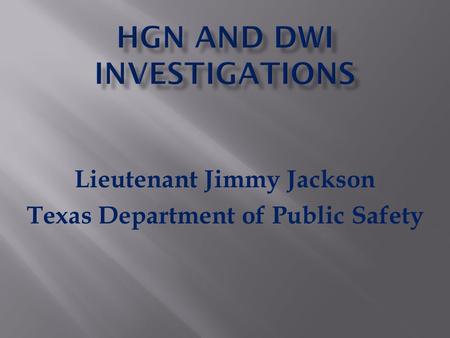 Lieutenant Jimmy Jackson Texas Department of Public Safety.