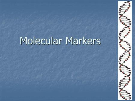 Molecular Markers.