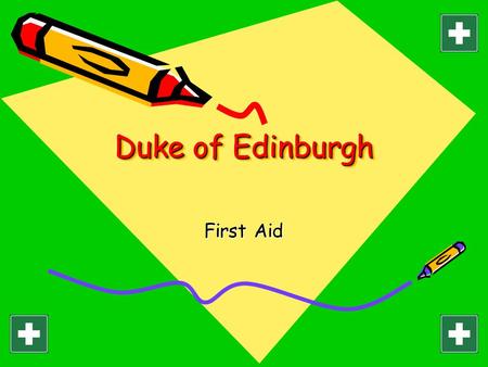 Duke of Edinburgh First Aid. WHAT WE WILL LEARN What is First Aid? Why is First Aid important? Attending an Emergency Recovery Position Resuscitation.