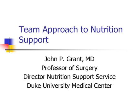 Team Approach to Nutrition Support