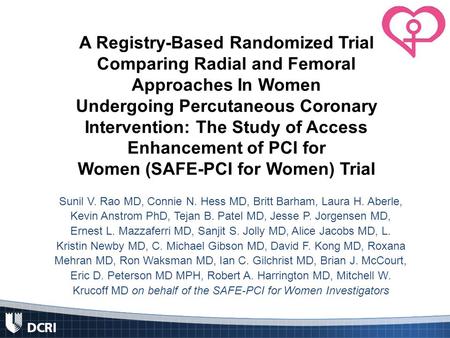 A Registry-Based Randomized Trial Comparing Radial and Femoral Approaches In Women Undergoing Percutaneous Coronary Intervention: The Study of Access Enhancement.