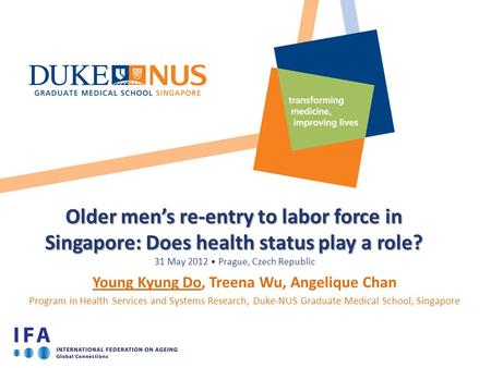 Older men’s re-entry to labor force in Singapore: Does health status play a role? Older men’s re-entry to labor force in Singapore: Does health status.