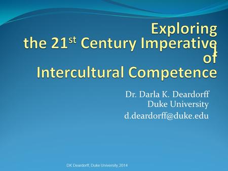 Exploring the 21st Century Imperative I of Intercultural Competence