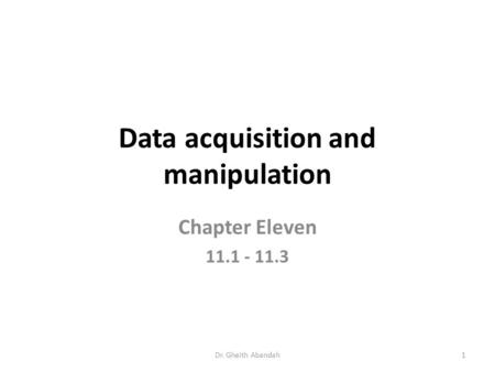 Data acquisition and manipulation