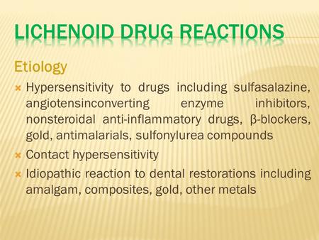 Lichenoid Drug REACTIONS