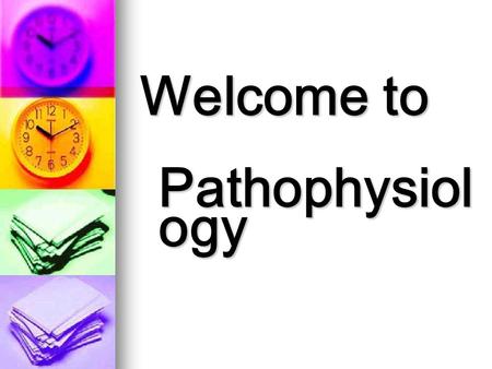 Welcome to Pathophysiol ogy Pathophysiol ogy. Contents of the lecture 1 Introduction 2 Conspectus of Disease.
