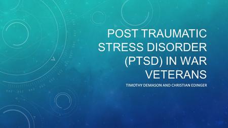 Post traumatic stress disorder (PTsd) in war veterans