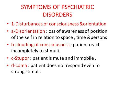 SYMPTOMS OF PSYCHIATRIC DISORDERS