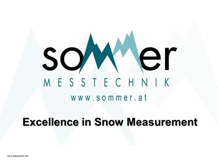 Snow Measurement 2013 Excellence in Snow Measurement.