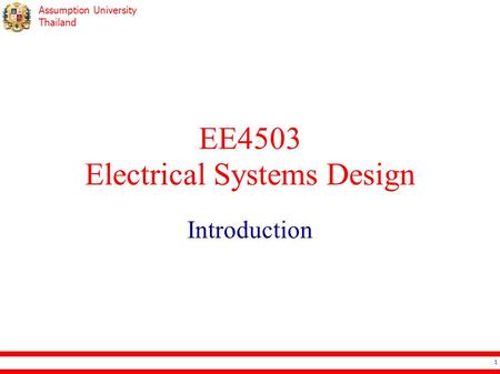 Assumption University Thailand EE4503 Electrical Systems Design Introduction 1.