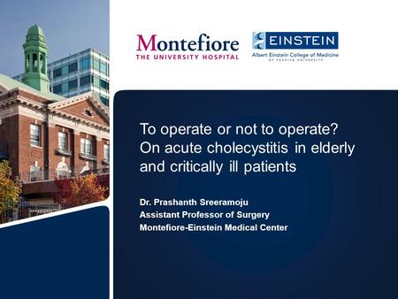 Goal : To provide evidence supporting the non-operative management of acute cholecystitis(AC) in elderly and critically ill patients as a safe and effective.