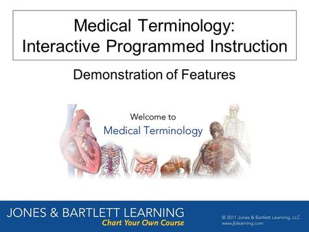 Medical Terminology: Interactive Programmed Instruction Demonstration of Features.