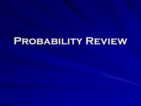 Probability Review Jeopardy!! Jeopardy!! 300 200 100 50 Misc. Compound Events Permutations / Combinations Counting Principle Simple Events.