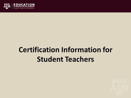 Certification Information for Student Teachers. Student Teacher Information Website  services/certification/student-teacher-