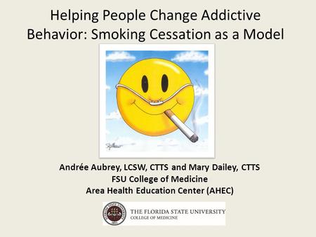 Helping People Change Addictive Behavior: Smoking Cessation as a Model