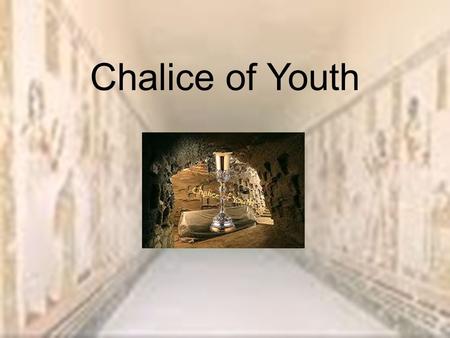 Chalice of Youth. Fact! Over 5,000 years ago, The Ancient Egyptians wrote stuff using pictures called hieroglyphics. The people who wrote were called.