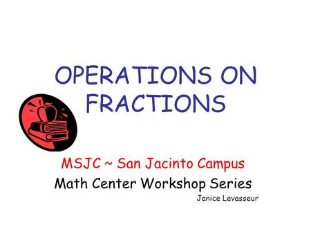 OPERATIONS ON FRACTIONS