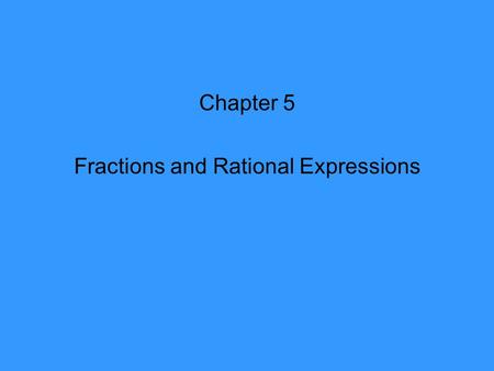 Fractions and Rational Expressions