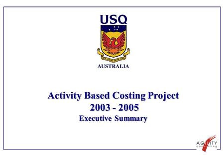 Activity Based Costing Project 2003 - 2005 Executive Summary.