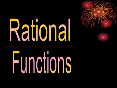 Rational Functions.