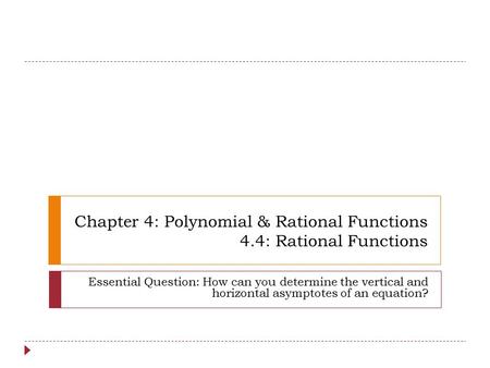 Chapter 4: Polynomial & Rational Functions 4.4: Rational Functions