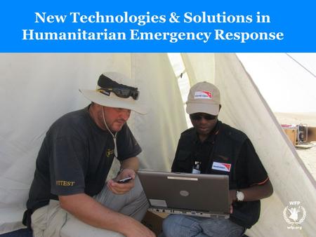 New Technologies & Solutions in Humanitarian Emergency Response.