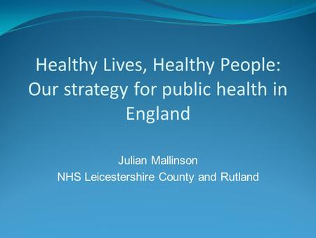 Julian Mallinson NHS Leicestershire County and Rutland