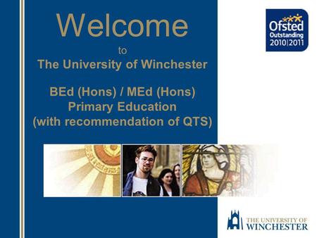 Welcome to The University of Winchester BEd (Hons) / MEd (Hons) Primary Education (with recommendation of QTS)