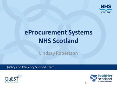 EProcurement Systems NHS Scotland Lindsay Robertson 1.