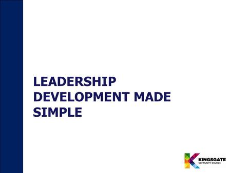 LEADERSHIP DEVELOPMENT MADE SIMPLE. FAITHFAITH  aithful  vailable  nvestible  eachable  ungry Step 1: Choose Well(priority)