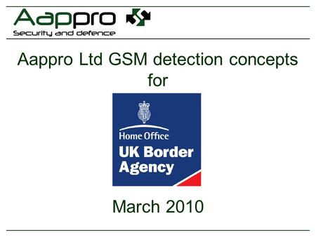 Aappro Ltd GSM detection concepts for March 2010.