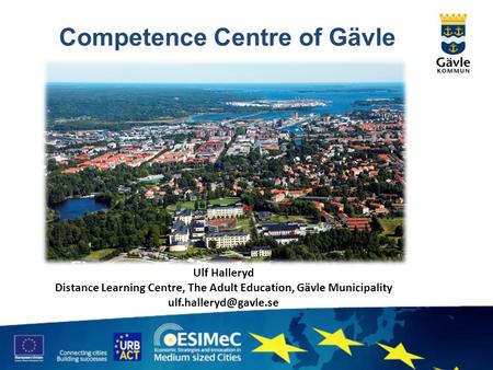 Competence Centre of Gävle Ulf Halleryd Distance Learning Centre, The Adult Education, Gävle Municipality