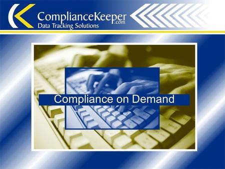 Compliance on Demand. Introduction ComplianceKeeper is a web-based Licensing and Learning Management System (LLMS), that allows users to manage all Company,