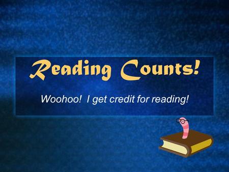 Woohoo! I get credit for reading!