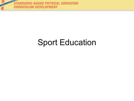 Sport Education.