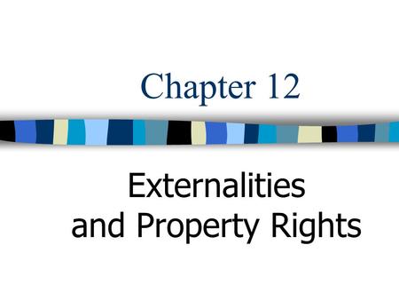 Externalities and Property Rights