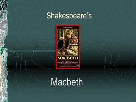 Shakespeare’s Macbeth. Macbeth is another one of Shakespeare’s great tragedies, based on Holinshed’s Chronicles of England, Scotland, and Ireland. It.