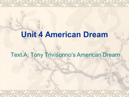 Text A: Tony Trivisonno’s American Dream