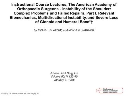 Instructional Course Lectures, The American Academy of Orthopaedic Surgeons - Instability of the Shoulder: Complex Problems and Failed Repairs. Part I.