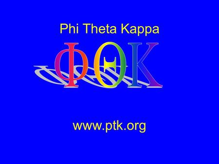 Phi Theta Kappa www.ptk.org. Phi Theta Kappa International Honor Society Of Two Year Colleges Beta Theta Omicron Skyline College Chapter.
