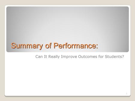 1 Summary of Performance: Can It Really Improve Outcomes for Students?